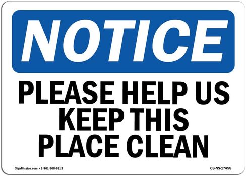 OSHA Notice Sign - Please Help Us Keep This Place Clean | Vinyl Label Decal | Protect Your Business, Construction Site, Warehouse | Made in The USA in Saudi Arabia