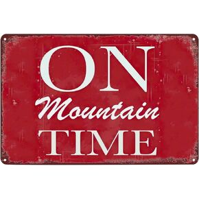 On Mountain Time Metal Tin Sign Vintage Poster Wall Art Decor Plaque for Home Bar Pub Club Cafe Garage Cabin 8x12 inch