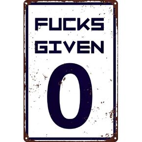 0 Fucks Given Vintage Metal Tin Signs Parody Speed Limit Signs Funny Outdoor Accessories Garage Man Cave Decor Shop Car Sign Art Wall Decor 8x12 Inch