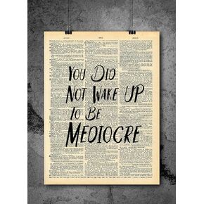 Motivational Wake Up Mediocre Quote Dictionary Art Print - Vintage Dictionary Print 8x10 inch Home Vintage Art Wall Art for Home Decor Wall Decorations For Living Room Bedroom Office Ready-to-Frame