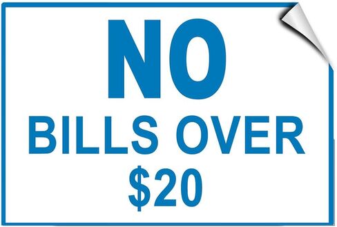 No Bills Over $20 Business Store Policy Label Decal Sticker 7 Inches X 5 Inches in Saudi Arabia
