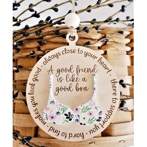 Best Friend Christmas Ornament or Car Charm - Good Friends Are Like Good Bras Best Friend Tree Ornament