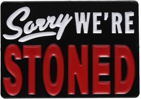 sorry we're stoned Brooch Pin Funny Enamel Pin Brooches Lapel Badges Lapel Pin Collar Pin Lapel Pin Decoration Pin Backpacks Hats Bags Jewelry Gift in Saudi Arabia
