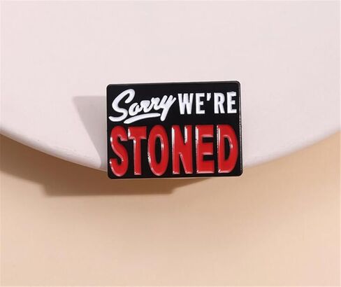 sorry we're stoned Brooch Pin Funny Enamel Pin Brooches Lapel Badges Lapel Pin Collar Pin Lapel Pin Decoration Pin Backpacks Hats Bags Jewelry Gift in Saudi Arabia