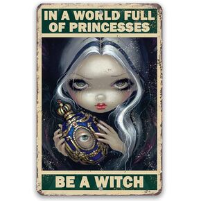Strangeling in a World Full of Princesses, Be a Witch - Gothic Quote Cottagecore Fairycore Fairy Grunge Goth Print, Witchcraft Wicca Pagan Wierd Decor Fantasy Gift, 8x12 Indoor/Outdoor Metal Sign