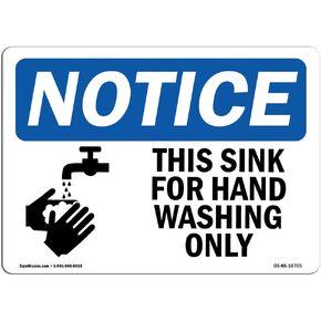 OSHA Notice Sign - Notice This Sink for Hand Washing Only with Symbol | Rigid Plastic Sign | Protect Your Business, Work Site, Warehouse | Made in The USA