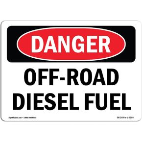 OSHA Danger Sign - Off-Road Diesel Fuel | Vinyl Label Decal | Protect Your Business, Construction Site, Warehouse & Shop Area | Made in The USA, 5" X 3.5" Decal