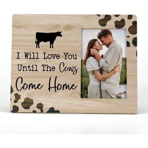 I Will Love You Until The Cows Come Home Picture Photo Frame,Couples Love Picture Frames,Valentine Wedding Gifts For Girlfriend Boyfriend Husband Wife Him Her (4x6 Inch Photo)