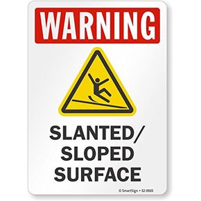 SmartSign “Warning - Slanted/Sloped Surface" Sign | 10" x 14" Plastic