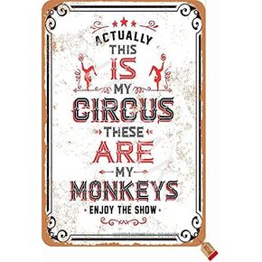 Actually This Is My Circus Metal Signs Monkey Circus Tin Poster Vintage Club Amusement Park Home Wall Decoration Plaque Kid Gift 8x12 Inches, 8inch*12inch