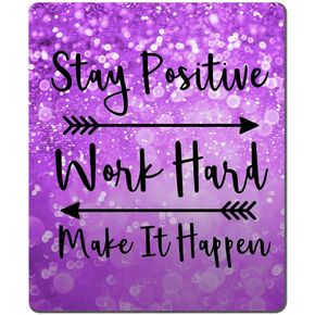 Gaming Mouse Pad Custom, Stay Positive Work Hard and Make It Happen Inspirational Quotes Mousepad Art Purple Glitter Black Quote