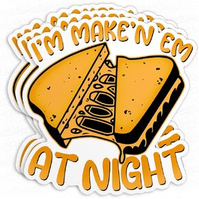 (3Pcs) I'm Make'n Em at Night Sticker Funny Grilled Cheese Quote Meme Trending Decal 2" Waterproof Vinyl Decal Sticker Laptop, Water Bottles, Phone, Kindle Merchandise Decor Decal Gifts 2 Inches