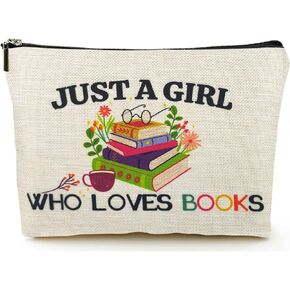Book Themed Gifts for Book Lovers Women Makeup Bag, Bookish Gift Ideas for Book Worm Reader Teen Girls Kids Daughter Sister, Just A Girl Who Loves Books Cosmetic Pouch Accessories Birthday Decorations