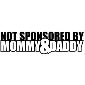PLU Not Sponsored by Mommy and Daddy Black Funny Decal Vinyl Sticker|Cars Trucks Vans Walls Laptop| Black |7.5 x 2.5 in|PLU752