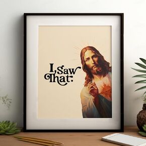 I Saw That, Jesus Wall Art, Bathroom Print, Kitchen Print, Christmas Mantel Decor, Christmas Decoration Art, Farmhouse Wall Decor, Jesus Painting, Jesus Art (8x10 inches Print Unframed)