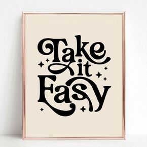 Take It Easy Print Quote, Black and White Prints, Dorm Decor, Dorm Room Decor, Wall Art Quotes, Typography Print, 70s Decor, Office Decor, Boho Art - Unframed (8x10 inches)