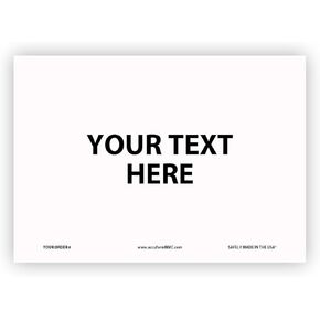 Custom Sign, “Your Text Here" Customizable Label with Personalized Message, 7" x 10" Horizontal Custom Adhesive Sticker, by AccuformNMC, Made in USA in Saudi Arabia