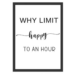 Wowsweet-لماذا الحد من السعادة إلى ساعة، فن جدار المكتب، فن جدار البار، لافتات البار، ديكور حائط مضحك، ديكور مطعم، ديكور جدار المزرعة، ديكور بار المنزل، غير مؤطر (8 × 10 بوصة) in Kuwait