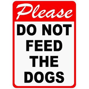 ClustersNN Please Not Feed the Dogs Sign 8" x 12" in Aluminum Metal no Feeding Dog Signs