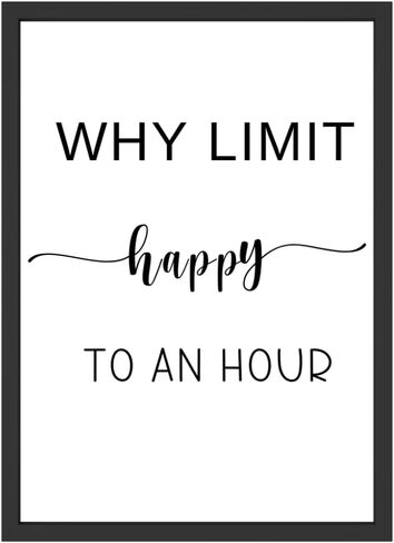 Wowsweet-لماذا الحد من السعادة إلى ساعة، فن جدار المكتب، فن جدار البار، لافتات البار، ديكور حائط مضحك، ديكور مطعم، ديكور جدار المزرعة، ديكور بار المنزل، غير مؤطر (8 × 10 بوصة) in Kuwait