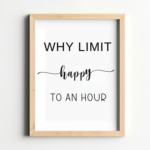 Wowsweet-لماذا الحد من السعادة إلى ساعة، فن جدار المكتب، فن جدار البار، لافتات البار، ديكور حائط مضحك، ديكور مطعم، ديكور جدار المزرعة، ديكور بار المنزل، غير مؤطر (8 × 10 بوصة) in Kuwait