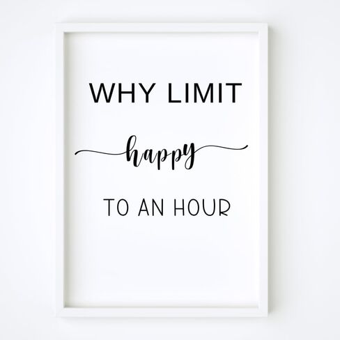 Wowsweet-لماذا الحد من السعادة إلى ساعة، فن جدار المكتب، فن جدار البار، لافتات البار، ديكور حائط مضحك، ديكور مطعم، ديكور جدار المزرعة، ديكور بار المنزل، غير مؤطر (8 × 10 بوصة) in Kuwait