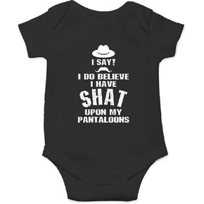 Crazy Bros Tee's I Do Believe I Have Shat Upon My Pantaloons - Funny One-piece Infant Baby Bodysuit