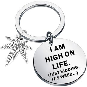 KUIYAI Marijuana Weed Gift Marijuana Leaf Keychain 420 Gift I am High On Life Just Kidding It's Weed Marijuana Pot Leaf Gift