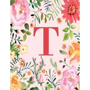 T: Monogram Initial T Notebook for Women, Girls and School, Pink Floral 8.5 x 11