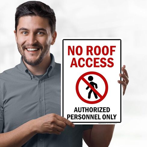 No Roof Access Authorized Personnel Only Sign, 10x14 Inches, Rust Free .040 Aluminum, Fade Resistant, Made in USA by My Sign Center in Saudi Arabia