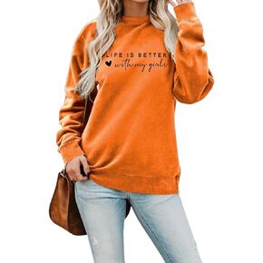Women Sweatshirt Life Is Better With My Girls Sweatshirt Funny Mom Letter Graphic Shirts Casual Crewneck Pullover Tops