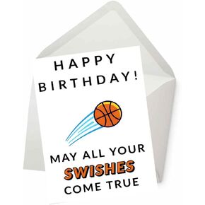 Swishes Come True, Basketball Birthday Card, Funny Card for Wife Husband Boyfriend Girlfriend Mom Dad, Card for Him Her Friend Brother Sister, Funny Greeting Card (5 inches by 7 inches)