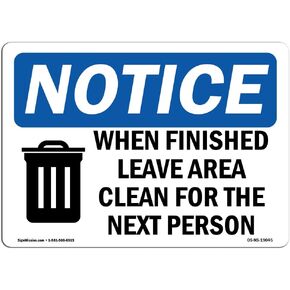 OSHA Notice Signs - When Finished Leave Area Clean Sign with Symbol | Extremely Durable Made in The USA Signs or Heavy Duty Vinyl Label | Protect Your Warehouse & Business