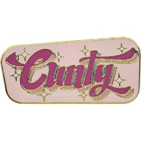 Cunty Enamel Pin Unapologetic Bold Pink and Fearless Declaration of Self