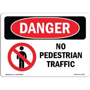 OSHA Danger Sign - No Pedestrian Traffic | Aluminum Sign | Protect Your Business, Construction Site, Warehouse & Shop Area | Made in The USA