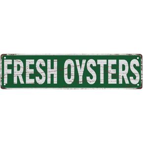 Street Sign Fresh Oysters The Unique Wall Decoration Of The Vintage Diner Metal Tin Sign Shop Cafe Restaurant 4X16 Inches
