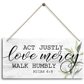 Act justly, love mercy,walk humbly Micah, 6:8. Gift For Christian Gifts - Religious Gifts -Faith Wall Decor Sign, Farmhouse Christian Wall Sign, Farmhouse Bedroom Decor Sign.