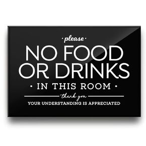 3.5x5 Inch No Food or Drinks in This Room, Designer Sign ~ Ready to Stick, Lean or Frame (Black)