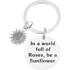 Sunflower Keychain Gifts Sunflower Lover Gift in A World Full of Roses Be a Inspiration Jewelry Sunflower Keychains