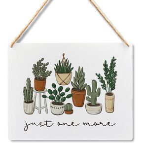Wall Pediments Garden Signs,Plant Gifts,Just One More Plant Signs Decor,Plant Signs Wall Decor,Plant Decor,10x8 Inches