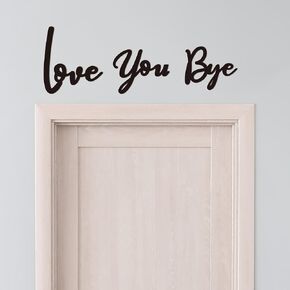 Wooden LOVE YOU BYE Wall Decor, Black Love You Bye Wall Sign,Entryway Wall Sign Decor,Unique Wooden Entryway Hallway Wall Art Decorations,for Your Family Lovers Wall Art Gift for Home
