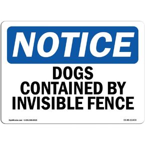 OSHA Notice Sign - Dogs Contained by Invisible Fence | Rigid Plastic Sign | Protect Your Business, Construction Site, Warehouse & Shop Area | Made in The USA in Kuwait
