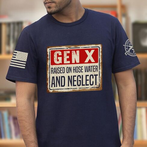 قميص Gen X Raised On Hose Water and Neglect، قميص Gen X للنساء، قمصان Gen X للرجال، قميص الجيل X 8 in Saudi Arabia