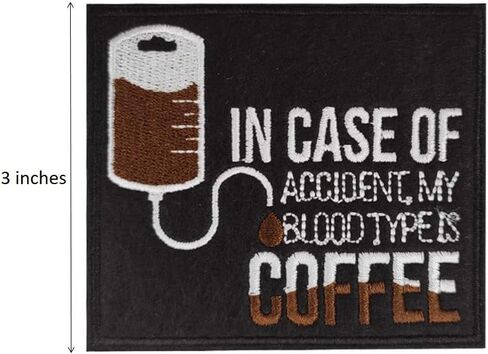 Cute-Patch in Case of Accident My Blood Type is Coffee Embroidered Iron on Patch in Saudi Arabia