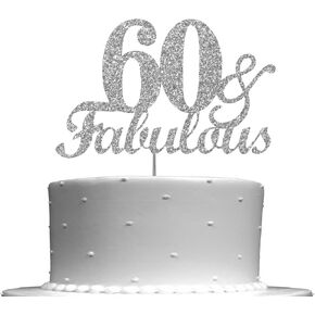 RokAPary Fabulous & 60 Silver Glitter Cake Topper, 60th Birthday Party Decorations Ideas, Premium Quality Decoration, Sturdy Doubled Sided Glitter, Acrylic Stick. Made in USA