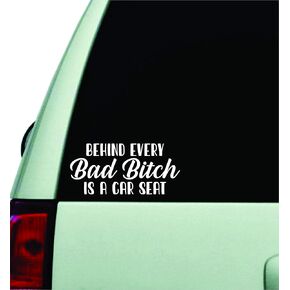 Behind Every Bad Bitch is A Car Seat V3 Wall Decal Sticker Vinyl Car Truck Window JDM Windshield Laptop Funny Quote Cute Kids Baby Son Daughter Children Mother Newborn Love Queen Make Up Lashes Brows