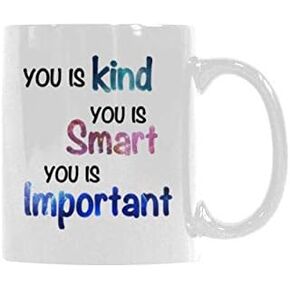 Funny Coffee Mug You is kind you is smart you is important Funny Mug for Birthday Christmas Mug 11-oz Coffee Mug Tea Cup 11 oz White
