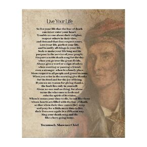 Live Your Life-Tecumseh Shawnee Chief - Spiritual Poetry Wall Art Print. Distressed Parchment Serves As An Inspirational Replica. Ideal For Home Decor, Office Decor & Studio Decor. Unframed - 11x14"