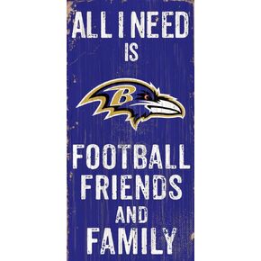 Fan Creations Need is Football, Family & Friends Sign Color Baltimore Ravens, Multicolored