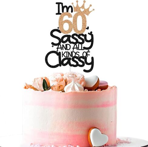 I'm 60 Sassy and All Kinds of Classy Cake Topper, Happy 60th Birthday Cake Decors, 60 Years Old Birthday Party Decorations, Black and Rose Gold Glitter in Kuwait